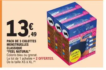 E.Leclerc Pak DE 3 Culottes Menstruelles Classique "Feel Natural" offre