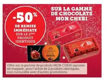 Super U Sur La Gamme De Chocolats Mon Cheri offre