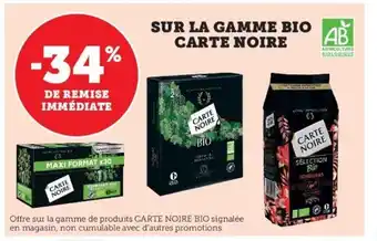 Super U Sur La Gamme Bio Carte Noire offre