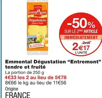 Monoprix Entremont emmental dégustation tendre et fruité offre