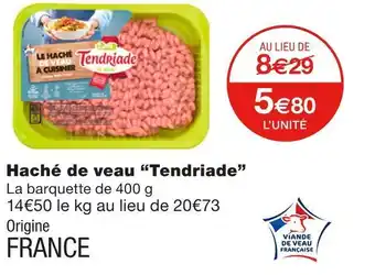 Monoprix Tendriade haché de veau offre