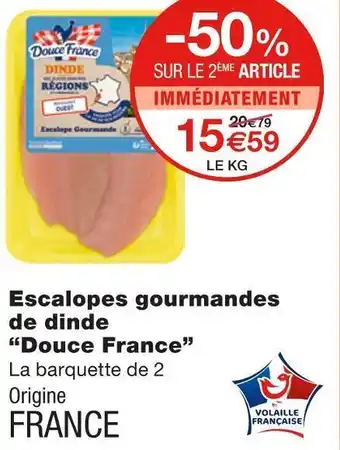 Monoprix Douce france escalopes gourmandes de dinde offre