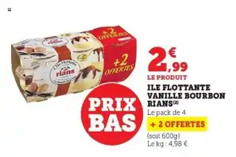 Super U ile Flottante Vanille Bourbon Rians offre