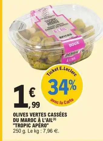 E.Leclerc Olives vertes cassées du maroc à l'ail offre