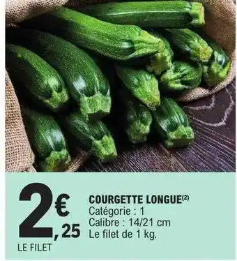 E.Leclerc Courgette longue offre