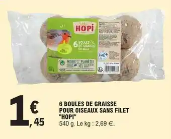 E.Leclerc 6 boules de graisse pour oiseaux sans filet offre