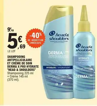 E.Leclerc Shampooing antipelliculaire et crème de soin derma x pro hydrate offre