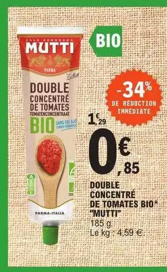 E.Leclerc Double concentré de tomate bio offre