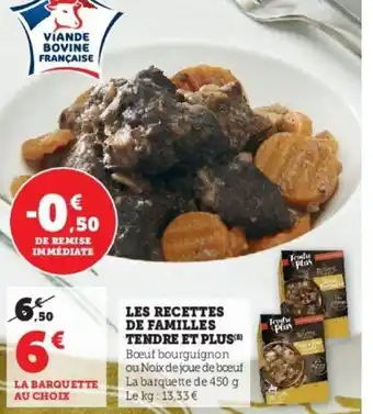 Super U Les Recettes de Familles Tendre et Plus offre