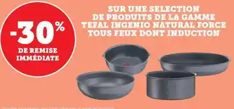 Super U Tefal Ingenio Natural Force Tous Feux Dont Induction offre