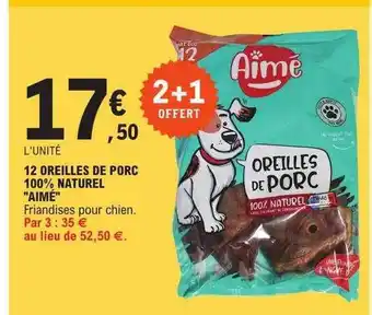E.Leclerc 12 oreilles de porc 100% naturel offre