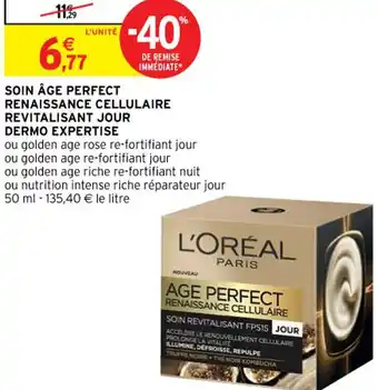 Intermarché Soin Âge Perfect Renaissance Cellulaire Revitalisant Jour Dermo Expertise offre