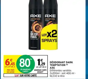 Intermarché Déodorant Dark Temptation Axe offre