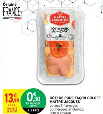 Intermarché Rôti de porc Façon Maître Jacques offre
