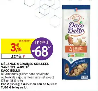 Intermarché Mélange 4 Graines Grillées Sans Sel Ajouté Daco Bello offre