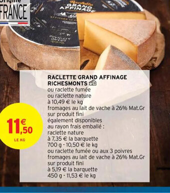 Intermarché Raclette Grand Affinage Richesmonts offre
