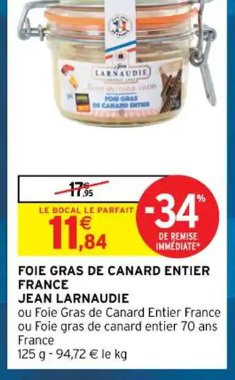 Intermarché Foie Gras De Canard Entier France Jean Larnaudie offre