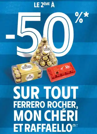 Intermarché Ferrero Rocher Mon Chéri Et Raffaello offre