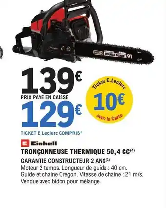 E.Leclerc Brico Tronçonneuse thermique 50,4 cc einhell offre