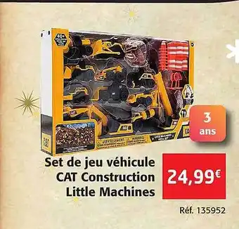 Colruyt Set de jeu véhicule cat construction little machines offre