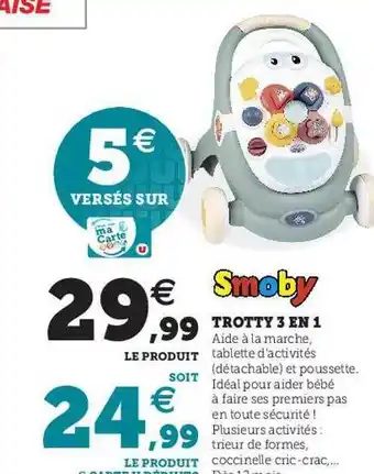 Hyper U Trotty 3 en 1 smoby offre