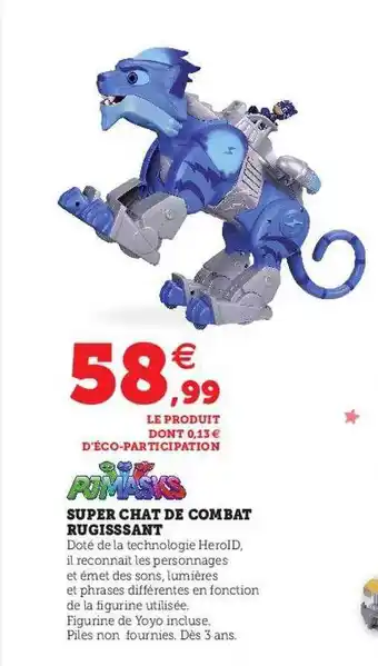 Hyper U Super chat de combat rugisssant pjmasks offre
