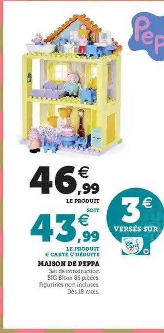 Hyper U Maison de peppa offre