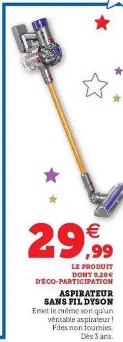 Hyper U Aspirateur sans fil dyson offre