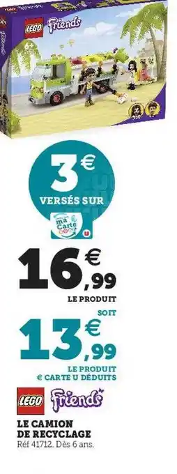 Hyper U Le camion de recyclage lego friends offre