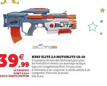 Hyper U Nerf elite 2.0 motoblitz cs-10 offre