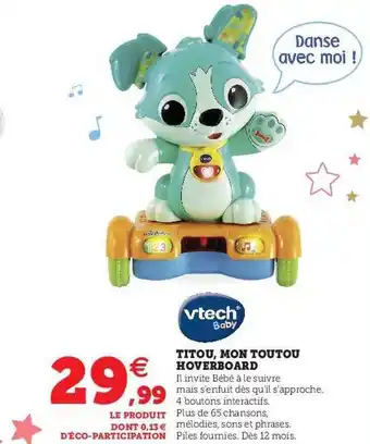 Hyper U Titou, mon toutou hoverboard vtech baby offre