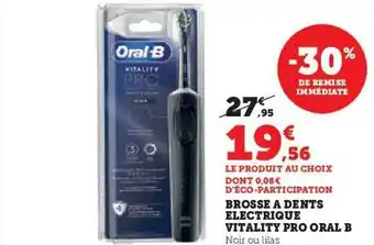Hyper U Brosse à dents électrique vitality pro oral b offre
