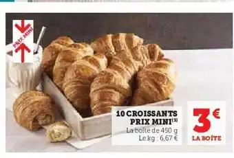 Hyper U 10 croissants prix mini offre