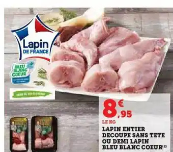 Hyper U Lapin entier découpé sans tête ou demi lapin bleu blanc cœur offre