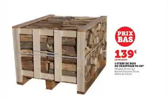 Hyper U 1 stère de bois de chauffage 50 cm offre