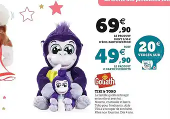Hyper U Tiki & toko goliath offre