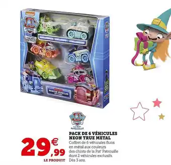 Pack de 6 véhicules neon true metal paw patrol