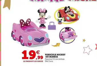 Hyper U Véhicule mickey ou minnie offre