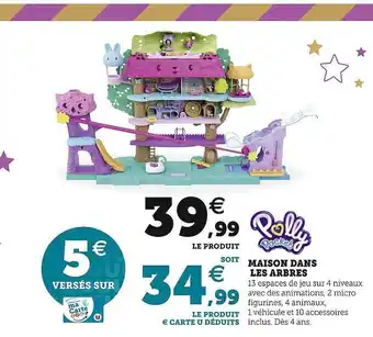 Hyper U Maison dans les arbres polly pocket offre