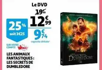 Auchan Les animaux fantastiques : les secrets de dumbledore offre