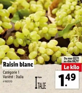 Lidl Raisin Blanc offre