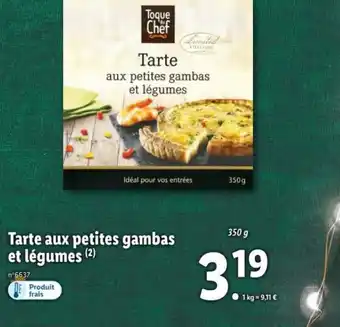 Lidl Tarte Aux Petites Gambas et Légumes offre