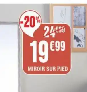 La Foir'Fouille Miroir sur pied offre