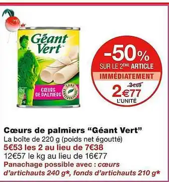 Monoprix Offre "géant vert" coeurs de palmiers chez monoprix offre