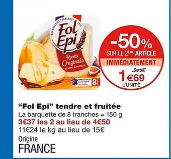 Monoprix Offre "fol epi" tendre et fruitée chez monoprix offre
