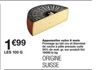 Monoprix Appenzeller extra 6 mois fromage au lait cru et thermisé de vache à pâte pressée cuite offre