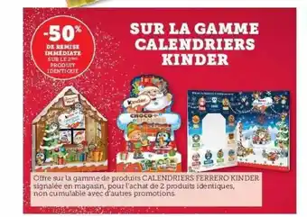 Super U La gamme calendriers kinder offre