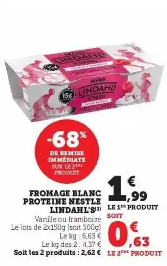 Super U Fromage blanc protéiné nestlé lindahl's offre