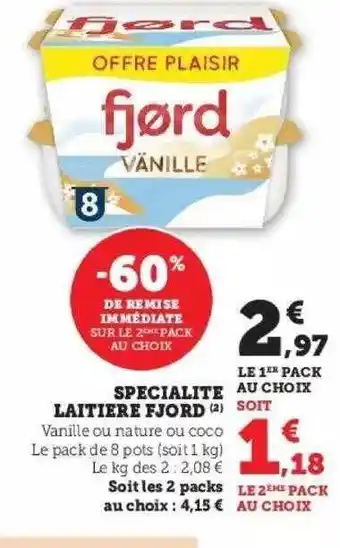 Super U Spécialité laitière fjord offre