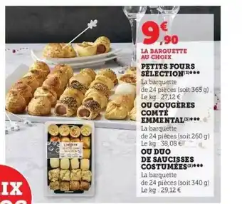 Super U Petits fours sélection ou gougères comté emmental ou duo de saucisses costumées offre